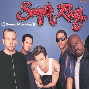 Sugar Ray/Every Morning