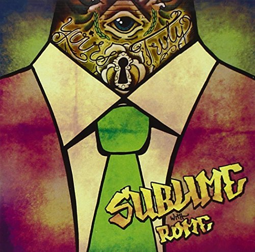 Sublime With Rome Yours Truly 