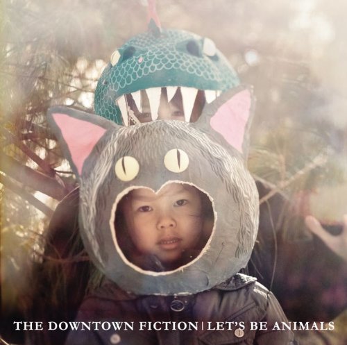 Downtown Fiction/Let's Be Animals
