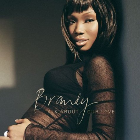 Brandy/Talk About Our Love