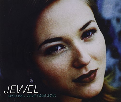 Jewel/Who Will Save Your Soul