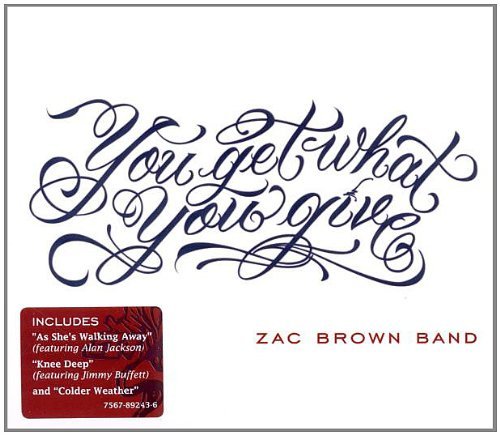 Zac Brown Band/You Get What You Give