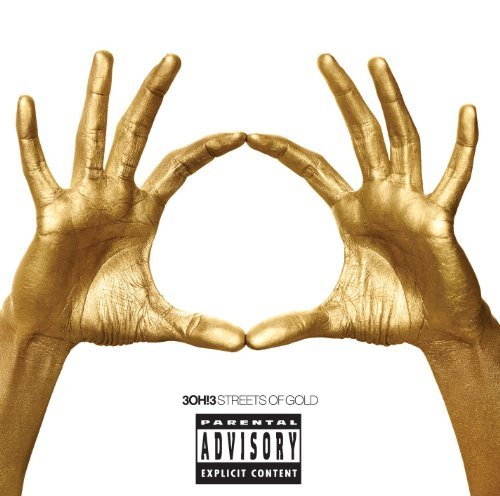 3oh!3/Streets Of Gold@Explicit Version
