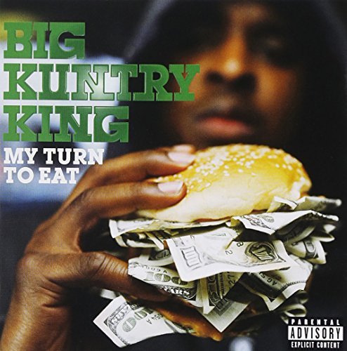 Big Kuntry King/My Turn To Eat@Explicit Version