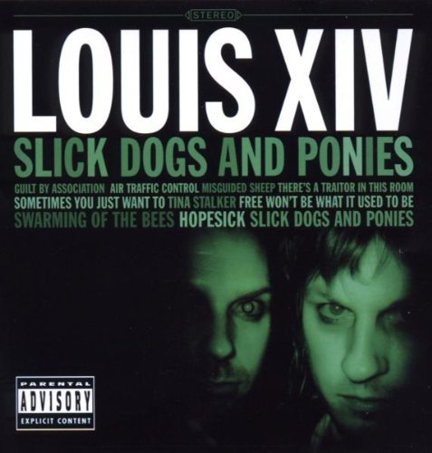 Louis Xiv/Slick Dogs & Ponies@Explicit Version