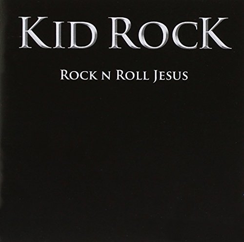 Kid Rock/Rock N Roll Jesus@Clean Version