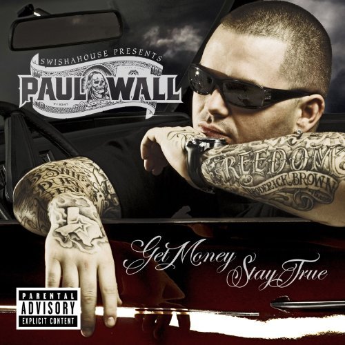 Paul Wall/Get Money Stay True@Explicit Version