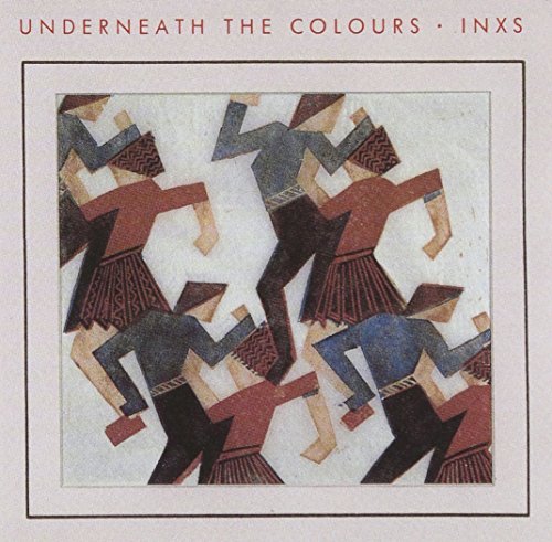 Inxs/Underneath The Colours