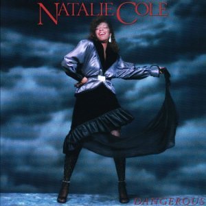 Natalie Cole/Dangerous