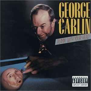 George Carlin/Playin' With Your Head