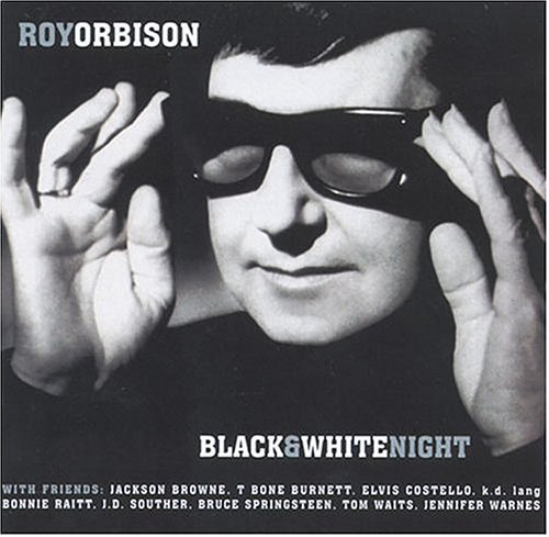 Roy & Friends Orbison/Black & White Night Live