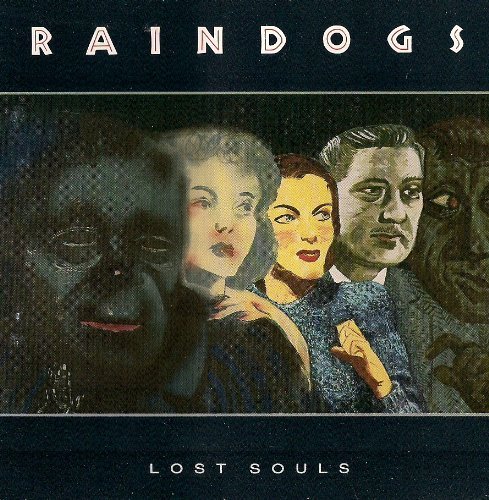 Raindogs/Lost Souls