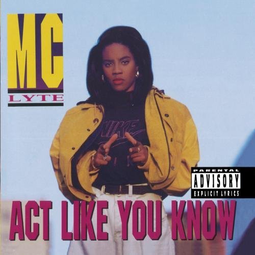 Mc Lyte Act Like You Know Manufactured On Demand Explicit Act Like You Know 