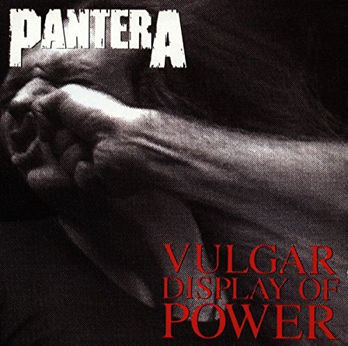 Pantera Vulgar Display Of Power Explicit Version Vulgar Display Of Power 