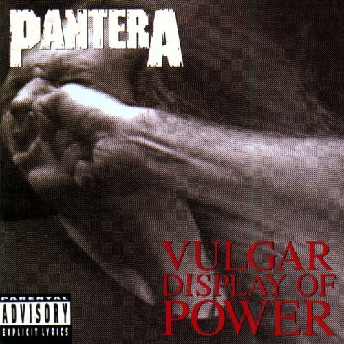 Pantera/Vulgar Display Of Power@Explicit Version