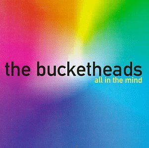 The Bucketheads All In The Mind 