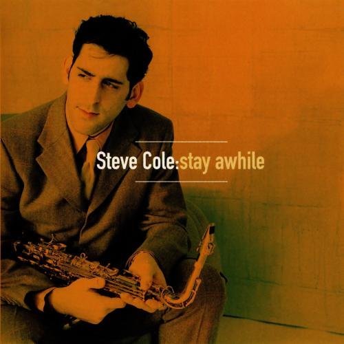 Steve Cole/Stay Awhile@Cd-R