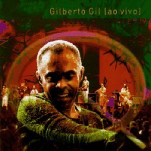 Gilberto Gil/Quanta Live