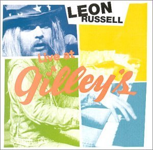 Leon Russell/Leon Russell Live At Gilley's
