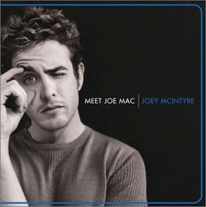 Joey McIntyre/Meet Joe Mac