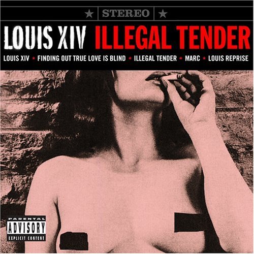 Louis Xiv/Illegal Tender@Explicit Version