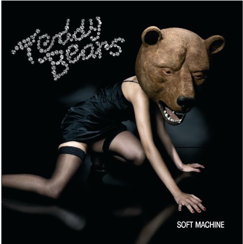 Teddybears/Soft Machine