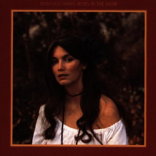 Emmylou Harris/Roses In The Snow