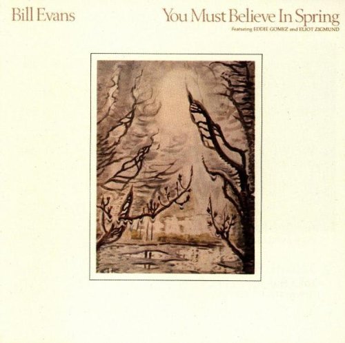Bill Evans/You Must Believe In Spring