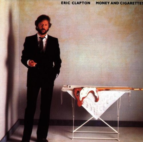 Eric Clapton Money & Cigarettes 