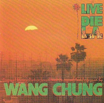 Wang Chung/To Live & Die In L.A.