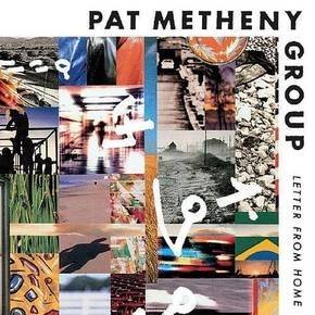 Pat Metheny Group/Letter From Home