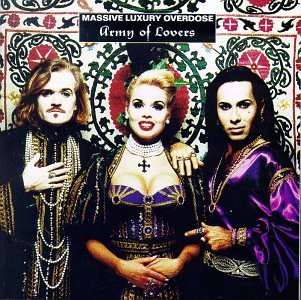 Army Of Lovers Massive Luxury Overdose 