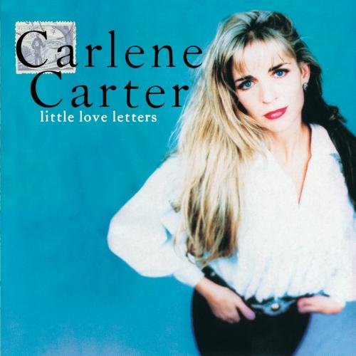 Carlene Carter Little Love Letters CD R 
