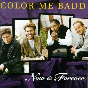 Color Me Badd Now & Forever 