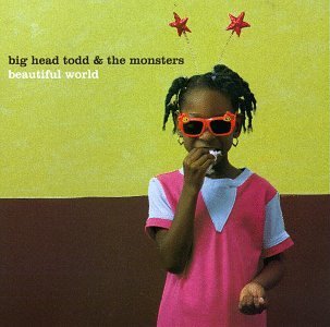 Big Head Todd & The Monsters Beautiful World CD R 