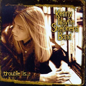 Kenny Wayne Shepherd/Trouble Is@Hdcd@Feat. Layton/Shannon/Wynans