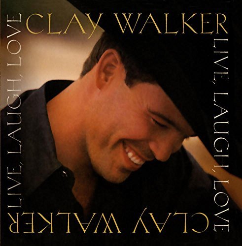 Clay Walker/Live Laugh Love@Hdcd@Manufactured on Demand