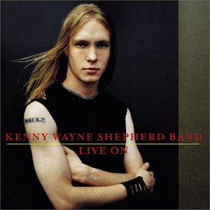 Kenny Wayne Band Shepherd Live On Live On 