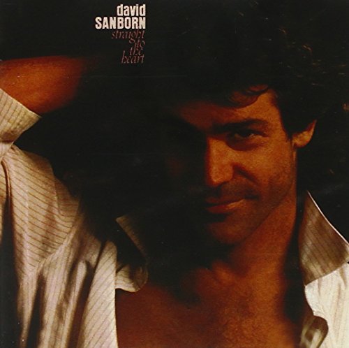 David Sanborn Straight To The Heart CD R 