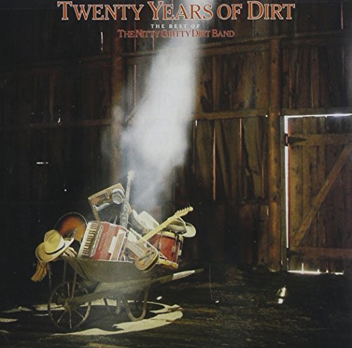Nitty Gritty Dirt Band Best Of 20 Years Of Dirt 