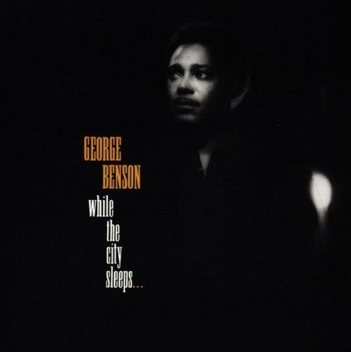 George Benson/While The City Sleeps...