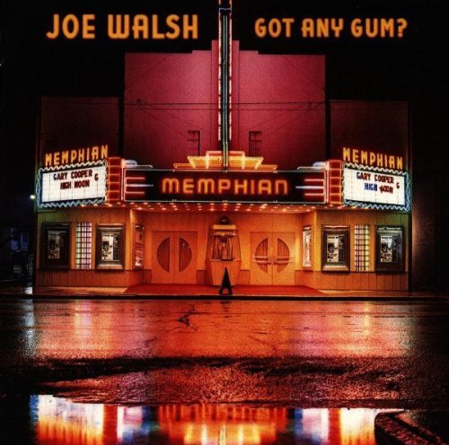 Joe Walsh Got Any Gum? 