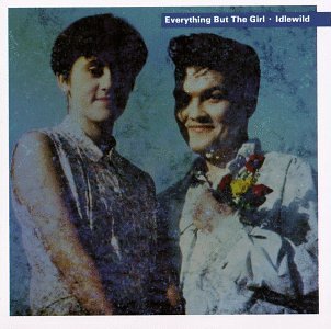 Everything But The Girl/Idlewild