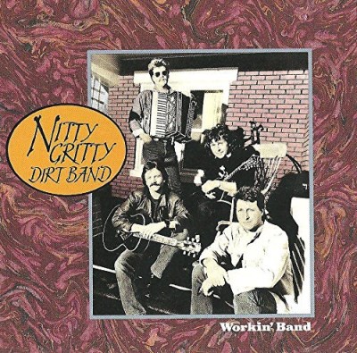 Nitty Gritty Dirt Band Workin Band 