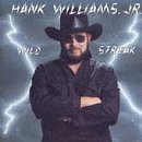 Hank Jr. Williams/Wild Streak