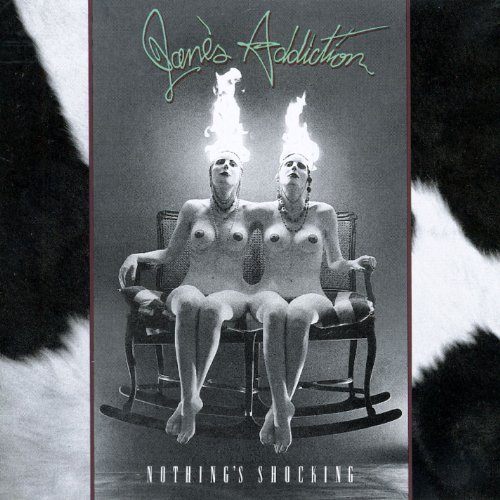 Jane's Addiction/Nothing's Shocking@Explicit
