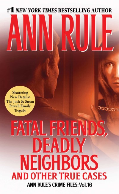 Ann Rule/Fatal Friends, Deadly Neighbors