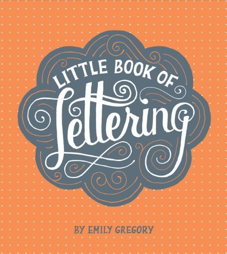 Emily Gregory/Little Book Of Lettering
