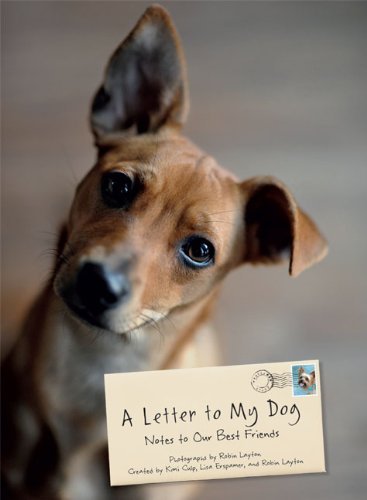 Robin Layton/A Letter to My Dog@Notes to Our Best Friends