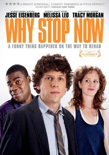 Why Stop Now/Eisenberg/Leo/Morgan@Ws@R